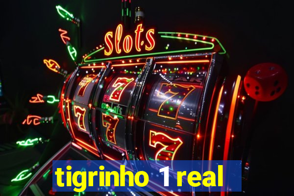 tigrinho 1 real